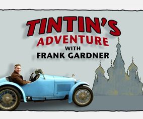 Tintin's Adventure With Frank Gardner